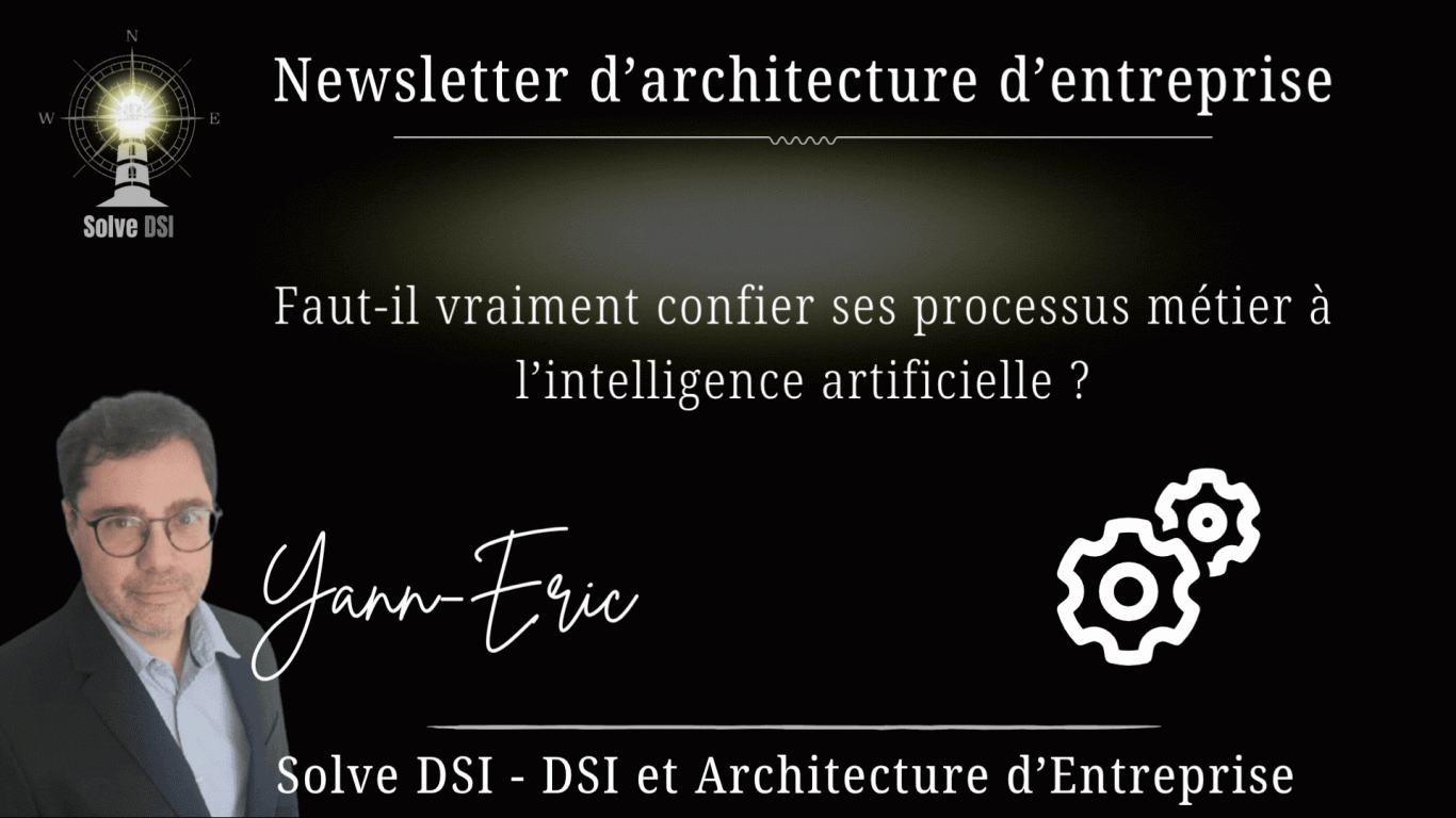 Faut-il vraiment confier ses processus métier à l’intelligence artificielle ?